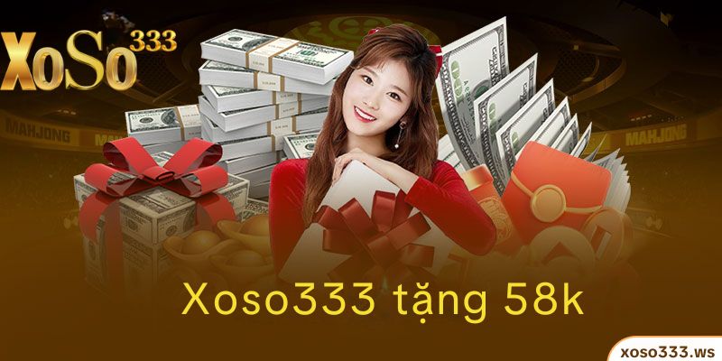 xoso333-tang-58k